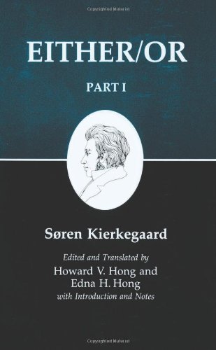 Søren Kierkegaard Either/Or, Part I, 001 (Kierkegaard's Writings)