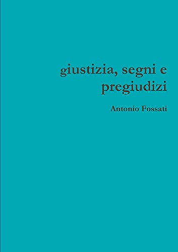 giustizia, segni e pregiudizi: vicende amministrative