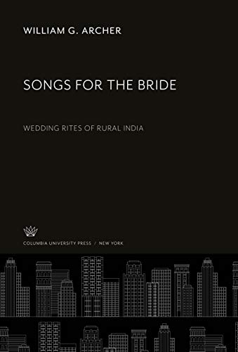 Songs for the Bride: Wedding Rites of Rural India