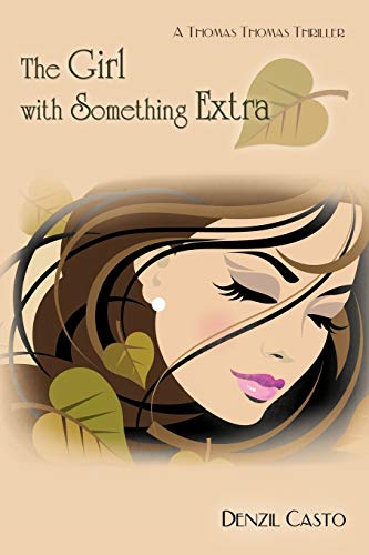 The Girl with Something Extra: A Thomas Thomas Thriller