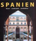 Spanien. Kunst, Landschaft, Architektur