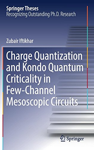 Charge Quantization and Kondo Quantum Criticality in Few-Channel Mesoscopic Circuits (Springer Theses)