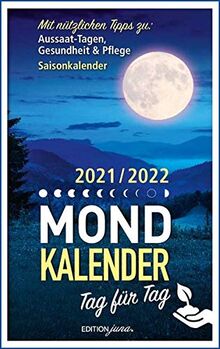 Mondkalender: 2021/2022 Tag für Tag