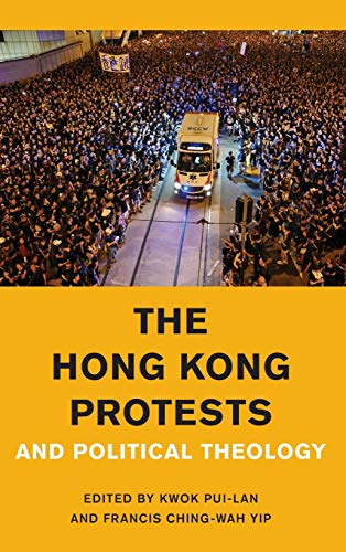 The Hong Kong Protests and Political Theology (Religion in the Modern World)