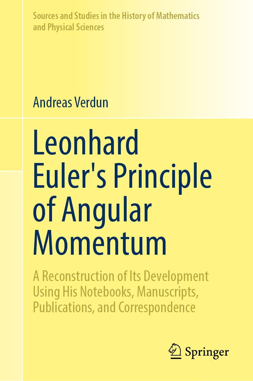Leonhard Euler's Principle of Angular Momentum Volume 1: Study
