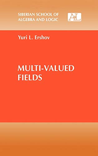 Multi-Valued Fields (Siberian School of Algebra and Logic)