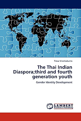 The Thai Indian Diaspora;third and fourth generation youth: Gender Identity Development
