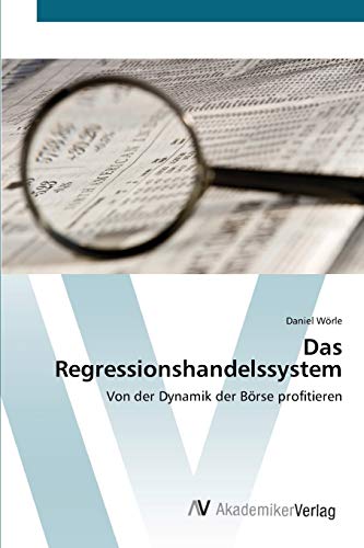 Das Regressionshandelssystem: Von der Dynamik der Börse profitieren