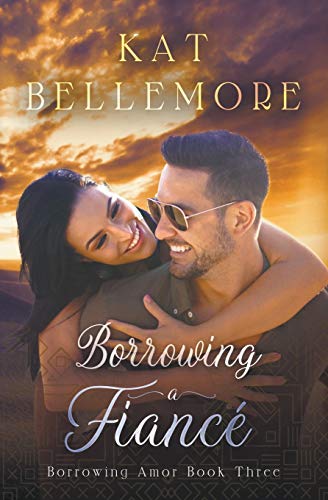 Borrowing a Fiancé (Borrowing Amor, Band 3)