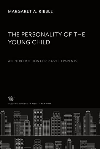 The Personality of the Young Child: An Introduction for Puzzled Parents