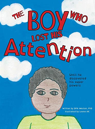 The Boy Who Lost His Attention: Until he discovered his super powers