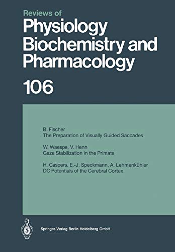Reviews of Physiology, Biochemistry and Pharmacology: Volume: 106 (Reviews of Physiology, Biochemistry and Pharmacology, 106, Band 106)