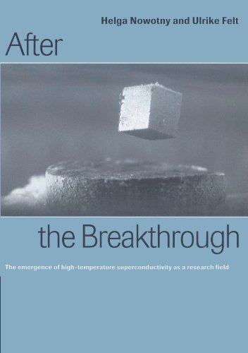 Helga Nowotny After The Breakthrough, The Emergence Of High-Temperature Superconductivity As A Research Field