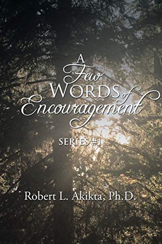 A Few Words of Encouragement: Series #1