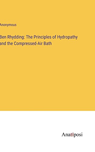 Ben Rhydding: The Principles of Hydropathy and the Compressed-Air Bath