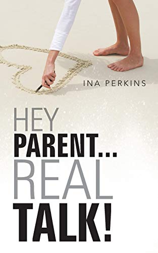 Hey Parent. . .Real Talk!