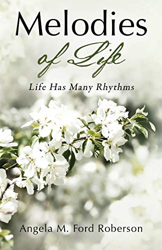 Melodies of Life: Life Has Many Rhythms