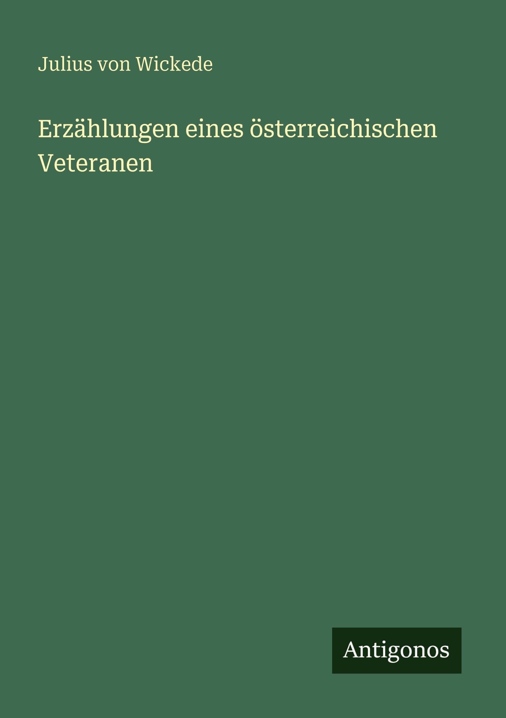 Erzählungen eines österreichischen Veteranen