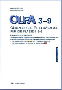 OLFA 3-9: Oldenburger Fehleranalyse für die Klassen 3-9: Instrument und Handbuch zur Ermittlung der orthographischen Kompetenz und Leistung aus freien ... die Entwicklung effektiver Fördermaßnahmen