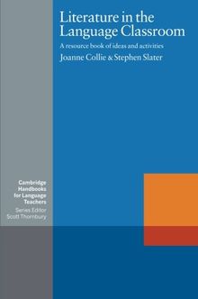 Literature in the Language Classroom: A Resource Book of Ideas and Activities (Cambridge Handbooks for Language Teachers)