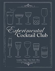 Experimental Cocktail Club: London. Paris. New York. Ibiza