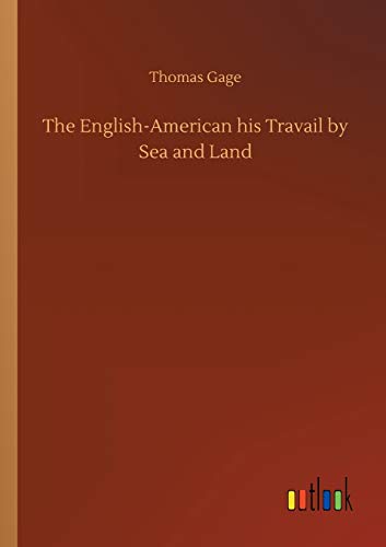 The English-American his Travail by Sea and Land