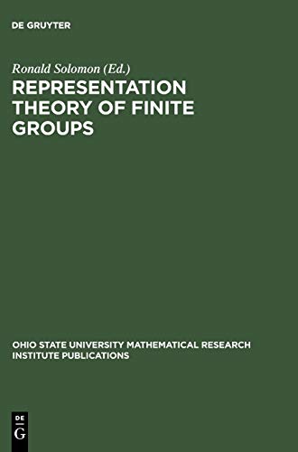 Representation Theory of Finite Groups: Proceedings of a Special Research Quarter at the Ohio State University, Spring 1995 (Ohio State University Mathematical Research Institute Publications, 6)