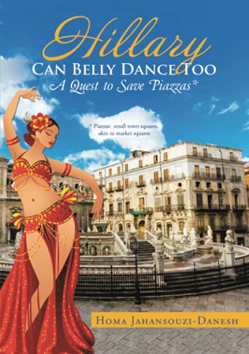 Hillary Can Belly Dance Too: A Quest to Save Piazzas *
