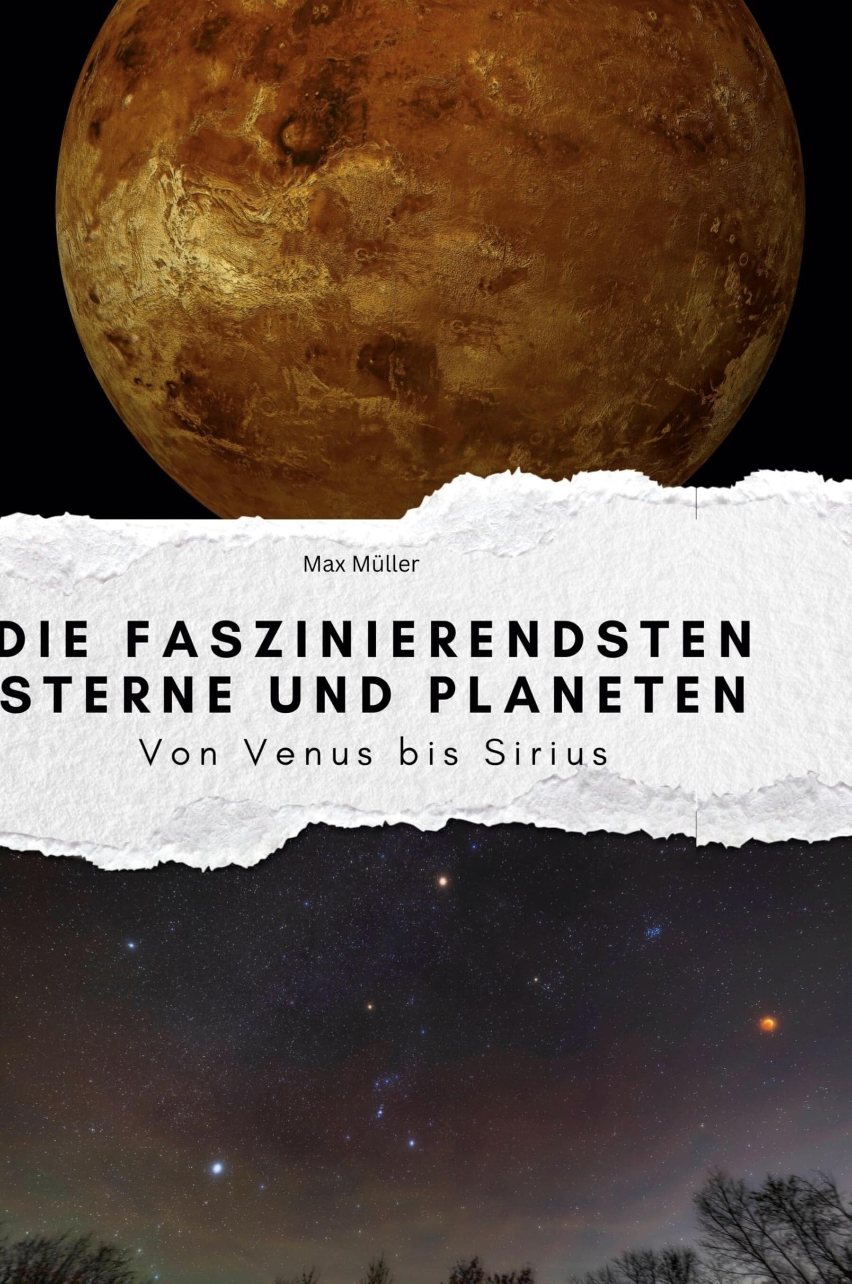 Die faszinierendsten Sterne und Planeten: Von Venus bis Sirius