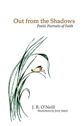 Out From the Shadows: Poetic Portraits of Faith