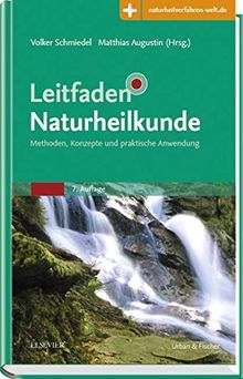 Leitfaden Naturheilkunde: Methoden, Konzepte und praktische Anwendung - Mit Zugang zur Medizinwelt