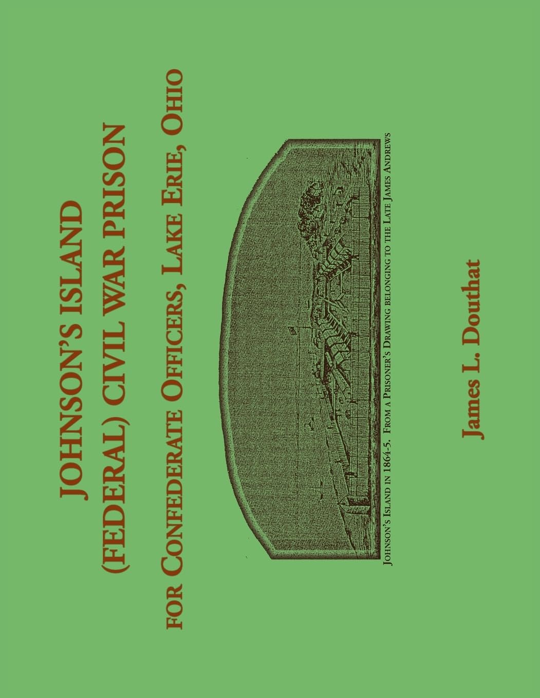 Johnson's Island (Federal) Civil War Prison for Confederate Officers, Lake Erie, Ohio