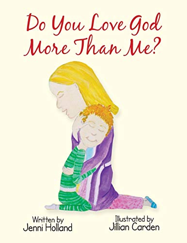 Do You Love God More than Me?