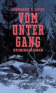 Vom Untergang: Kriminalroman von Seidl, Leonhard F. | Buch | Zustand sehr gut