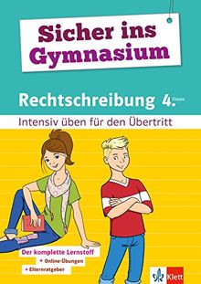 Sicher ins Gymnasium Rechtschreibung 4. Klasse: Intensiv üben für den Übertritt