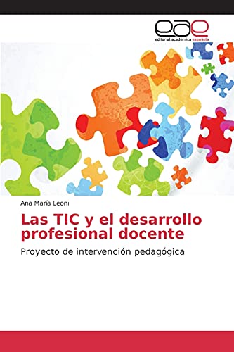 Las TIC y el desarrollo profesional docente: Proyecto de intervención pedagógica
