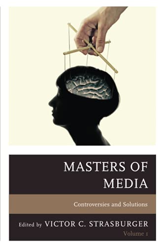 Masters of Media: Controversies and Solutions, Volume 1