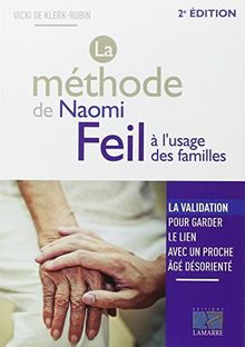 La méthode de Naomi Feil à l'usage des familles : la validation, pour garder le lien avec un proche âgé désorienté