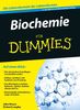 Biochemie für Dummies (Fur Dummies)