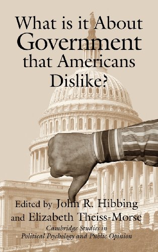 What Is it about Government that Americans Dislike? (Cambridge Studies in Public Opinion and Political Psychology)
