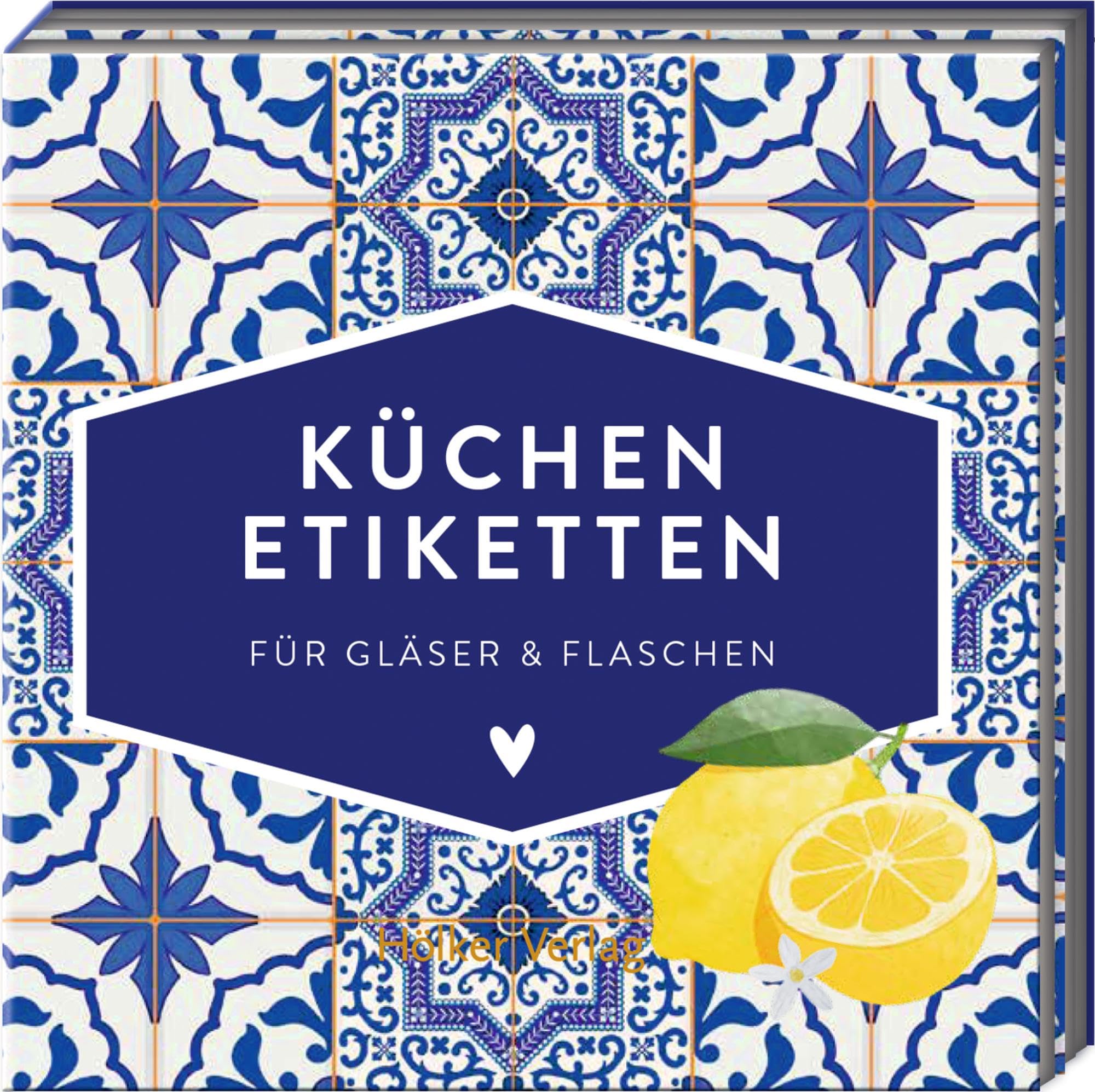 Küchenetiketten - Portugiesische Fliesen: Für Gläser & Flaschen. 80 selbstklebende Etiketten in praktischem Ausklapp-Büchlein zum Beschriften und Dekorieren (Küchenpapeterie)