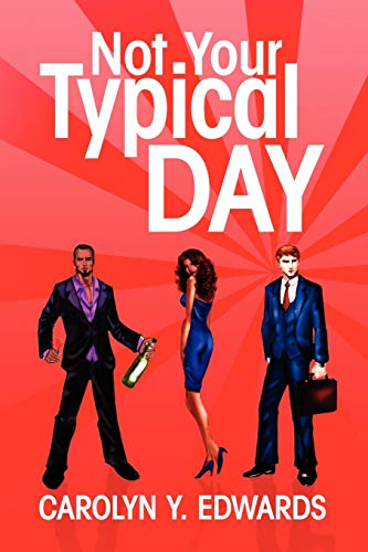Not Your Typical Day