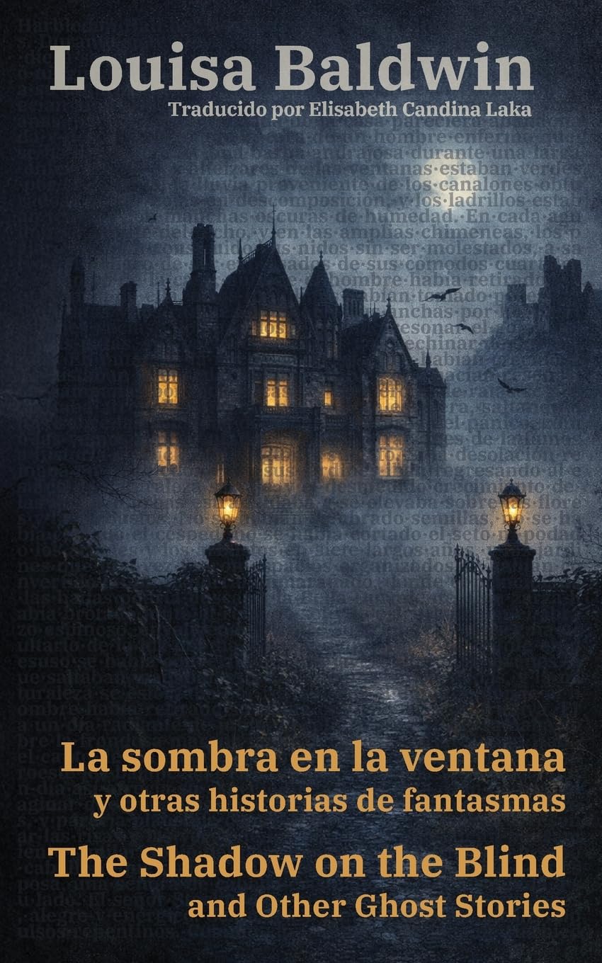 La sombra en la ventana y otras historias de fantasmas - The Shadow on the Blind and Other Ghost Stories: Texto paralelo bilingüe - Bilingual edition: ... - Spanish (Ediciones Bilingües, Band 61)