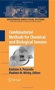 Combinatorial Methods for Chemical and Biological Sensors (Integrated Analytical Systems)