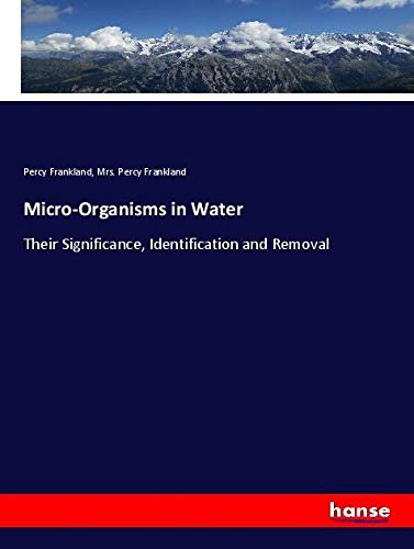 Micro-Organisms in Water: Their Significance, Identification and Removal