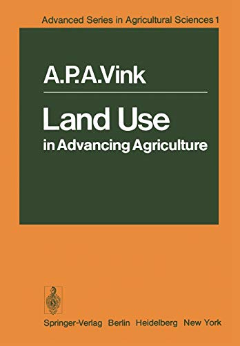 Land Use in Advancing Agriculture (Advanced Series in Agricultural Sciences, 1, Band 1)