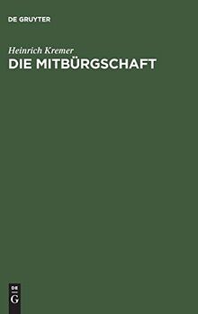 Die Mitbürgschaft: Mit Beiträgen zur Lehre von Bürgschaft und Gesamtschuld