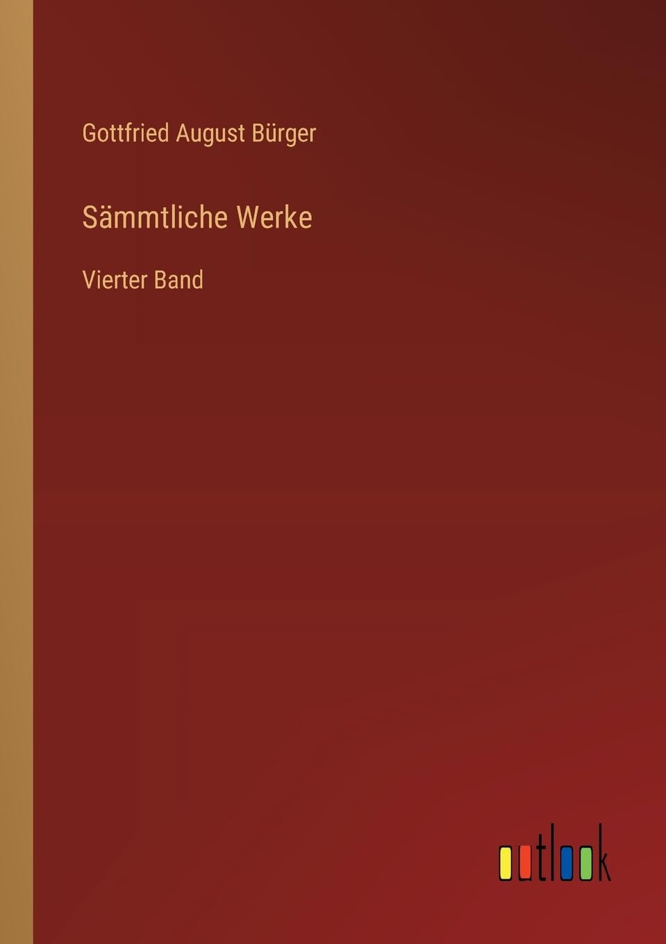Sämmtliche Werke: Vierter Band