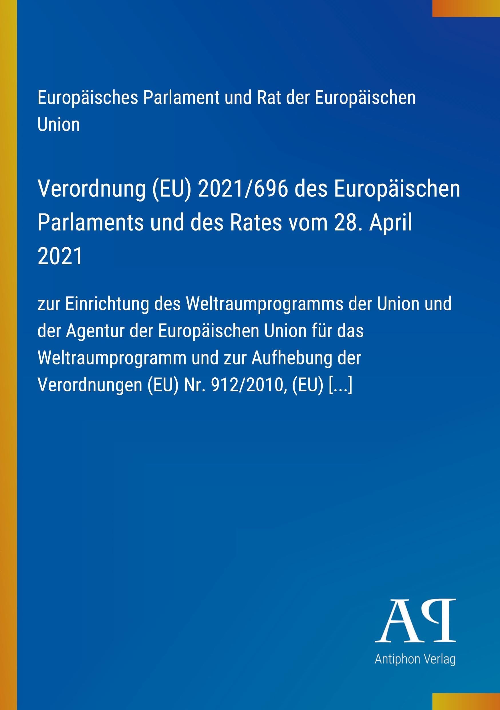 Verordnung (EU) 2021/696 des Europäischen Parlaments und des Rates vom 28. April 2021