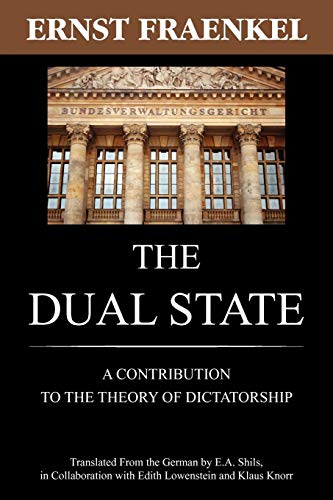 Ernst Fraenkel The Dual State, A Contribution To The Theory Of Dictatorship
